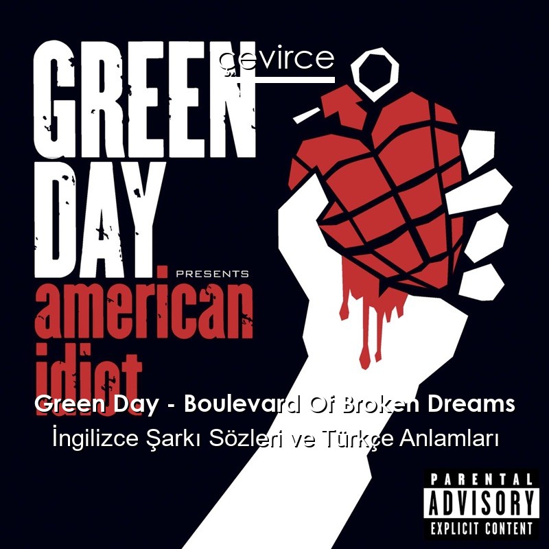 Green Day – Boulevard Of Broken Dreams İngilizce Sözleri Türkçe Anlamları