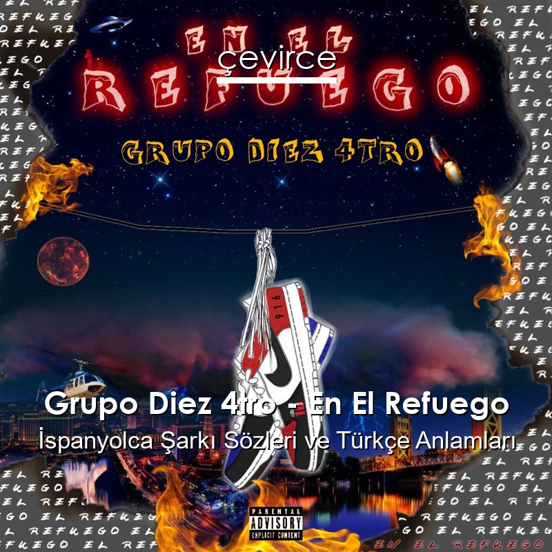 Grupo Diez 4tro – En El Refuego İspanyolca Sözleri Türkçe Anlamları