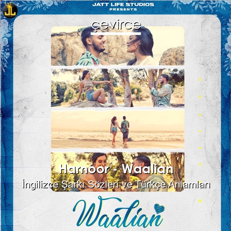 Harnoor – Waalian  Sözleri Türkçe Anlamları