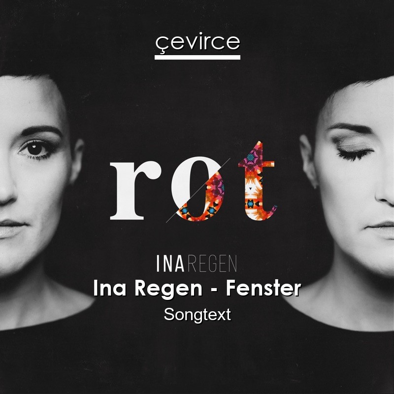 Ina Regen – Fenster Songtext