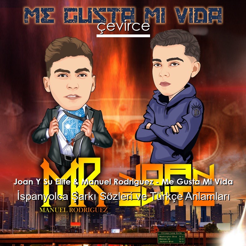 Joan Y Su Elite & Manuel Rodriguez – Me Gusta Mi Vida İspanyolca Sözleri Türkçe Anlamları