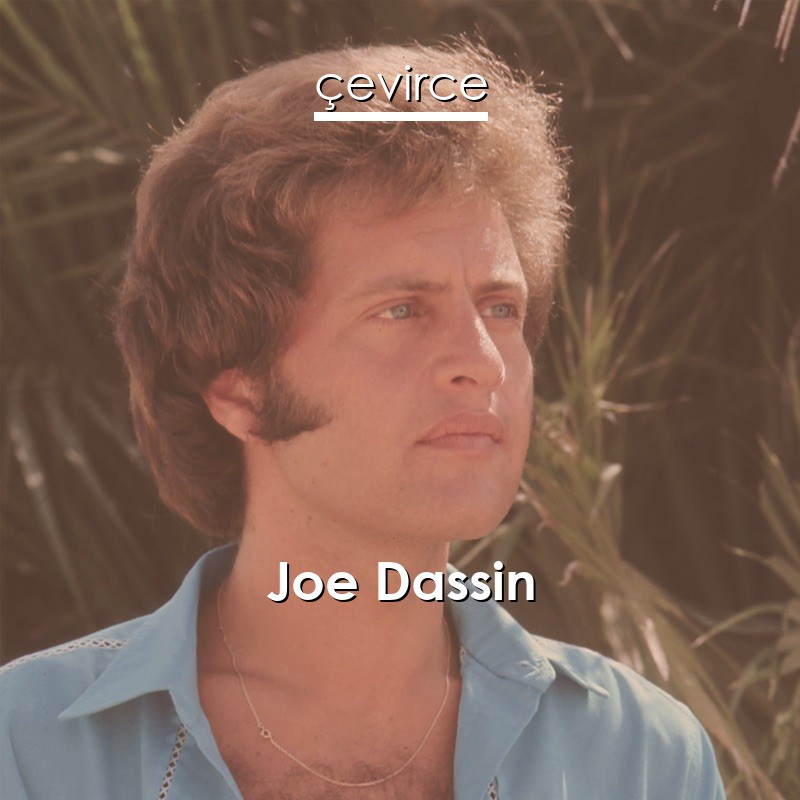Joe Dassin Et Si Tu N’existais Pas Fransızca Sözleri Türkçe Anlamları lyrics çevirce