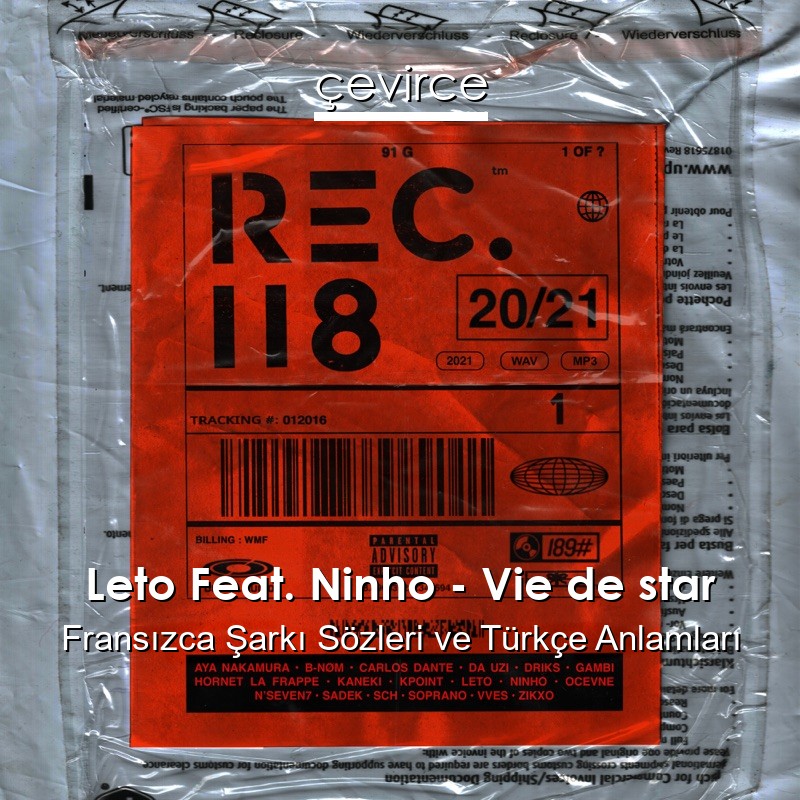 Leto Feat. Ninho – Vie de star Fransızca Sözleri Türkçe Anlamları