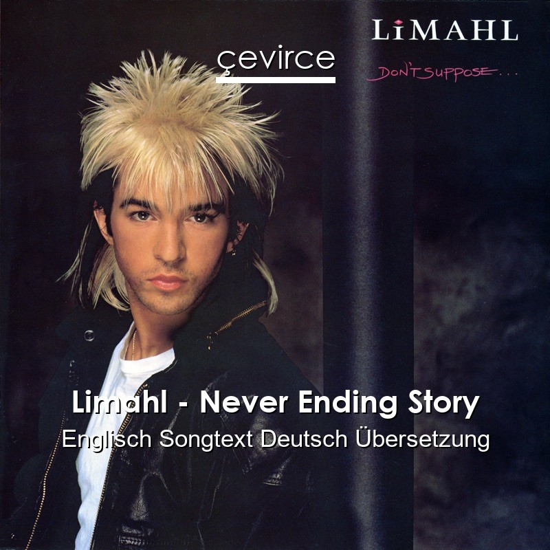 Limahl – Never Ending Story Englisch Songtext Deutsch Übersetzung
