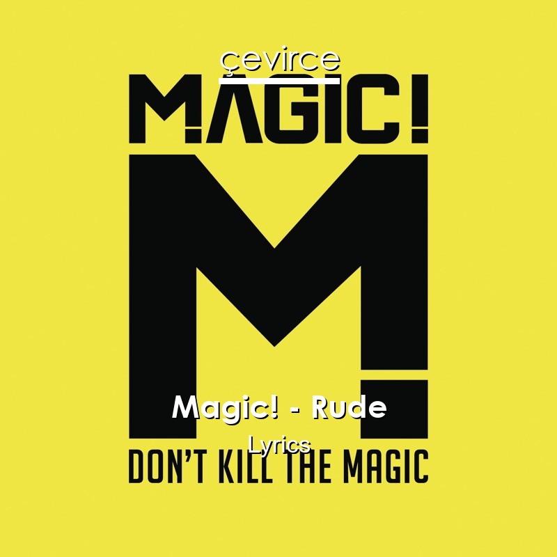 Magic! – Rude Lyrics