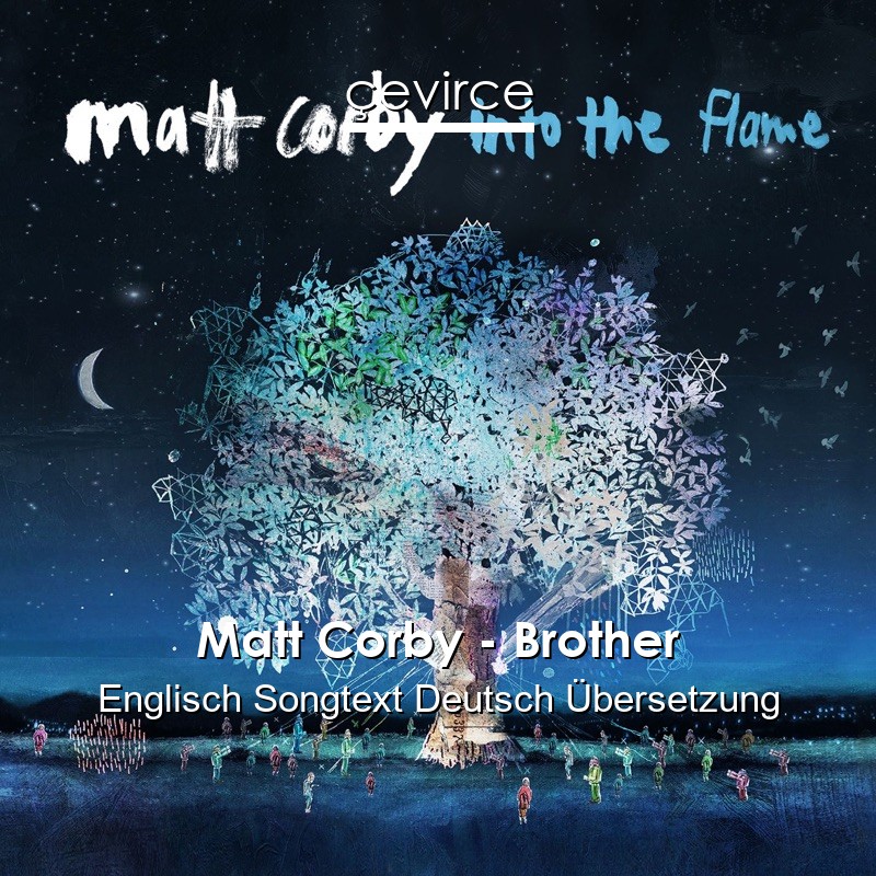Matt Corby – Brother Englisch Songtext Deutsch Übersetzung