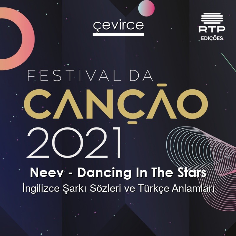 Neev – Dancing In The Stars İngilizce Sözleri Türkçe Anlamları