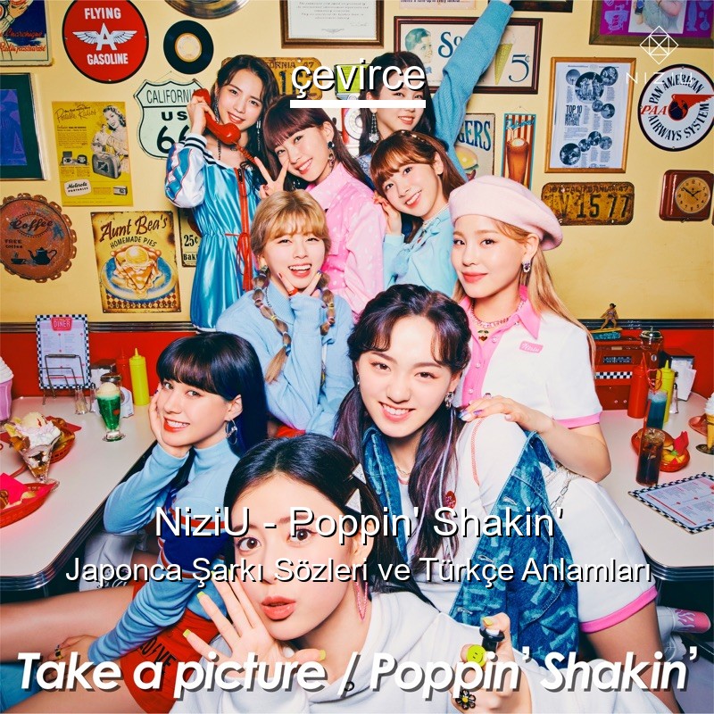 NiziU – Poppin’ Shakin’ Japonca Sözleri Türkçe Anlamları