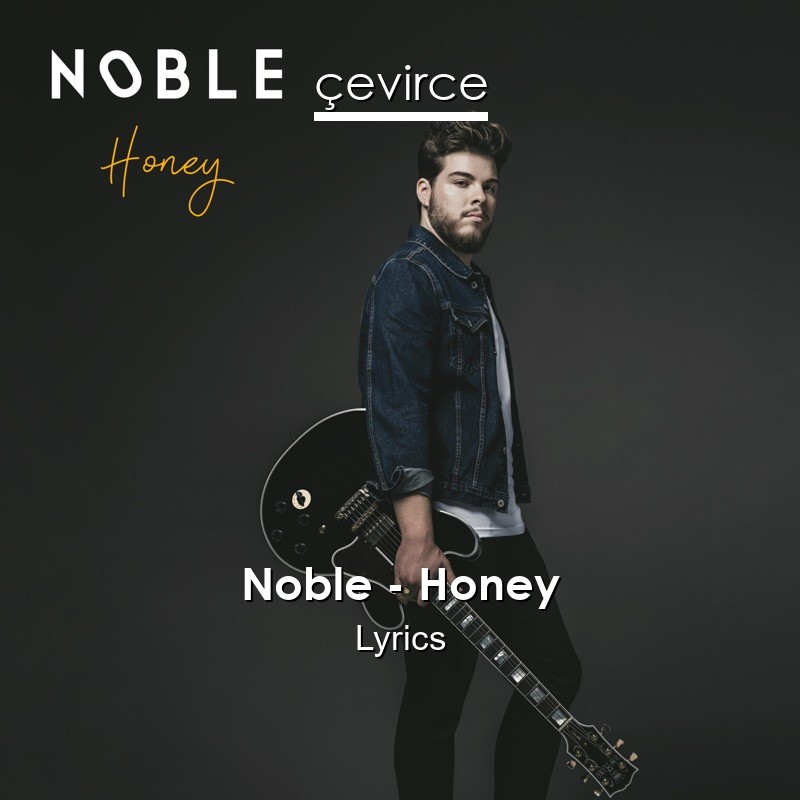 Noble – Honey Lyrics