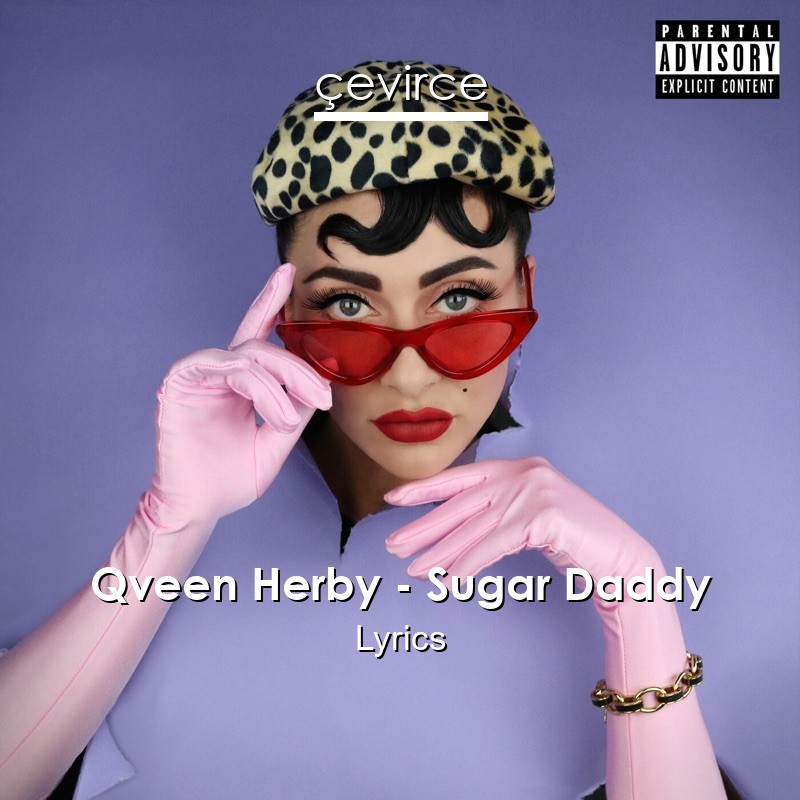 Qveen Herby – Sugar Daddy Lyrics