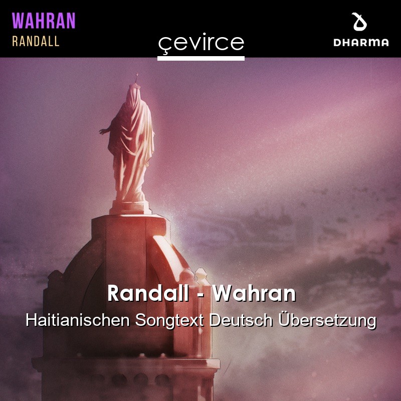 Randall – Wahran Haitianischen Songtext Deutsch Übersetzung