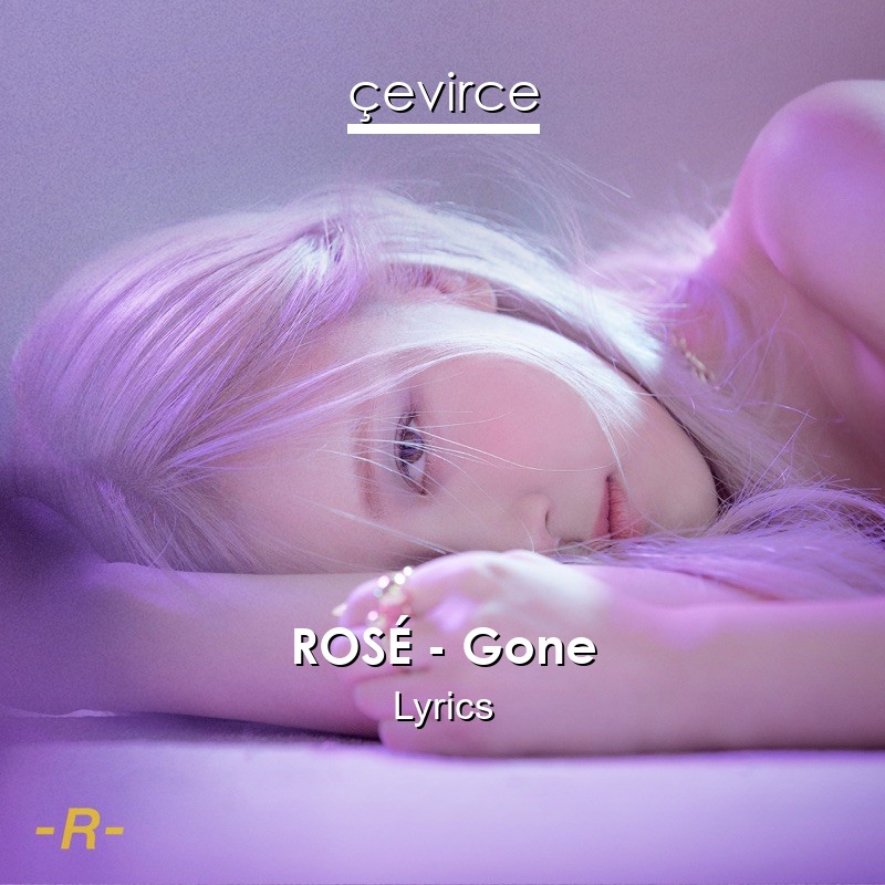 ROSÉ – Gone Lyrics