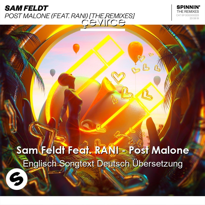 Sam Feldt Feat. RANI – Post Malone Englisch Songtext Deutsch Übersetzung