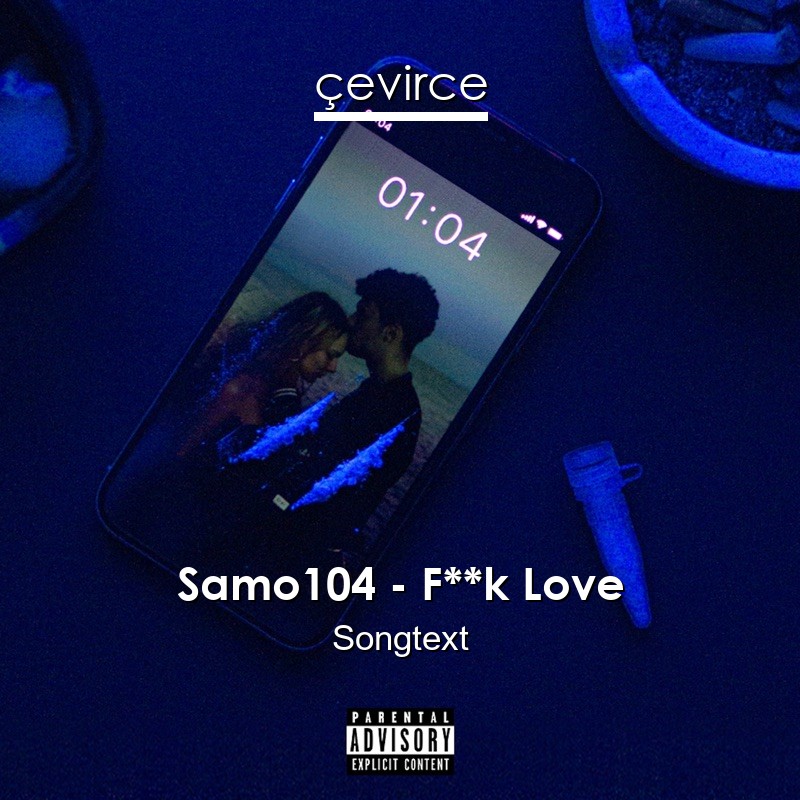 Samo104 – F**k Love Songtext