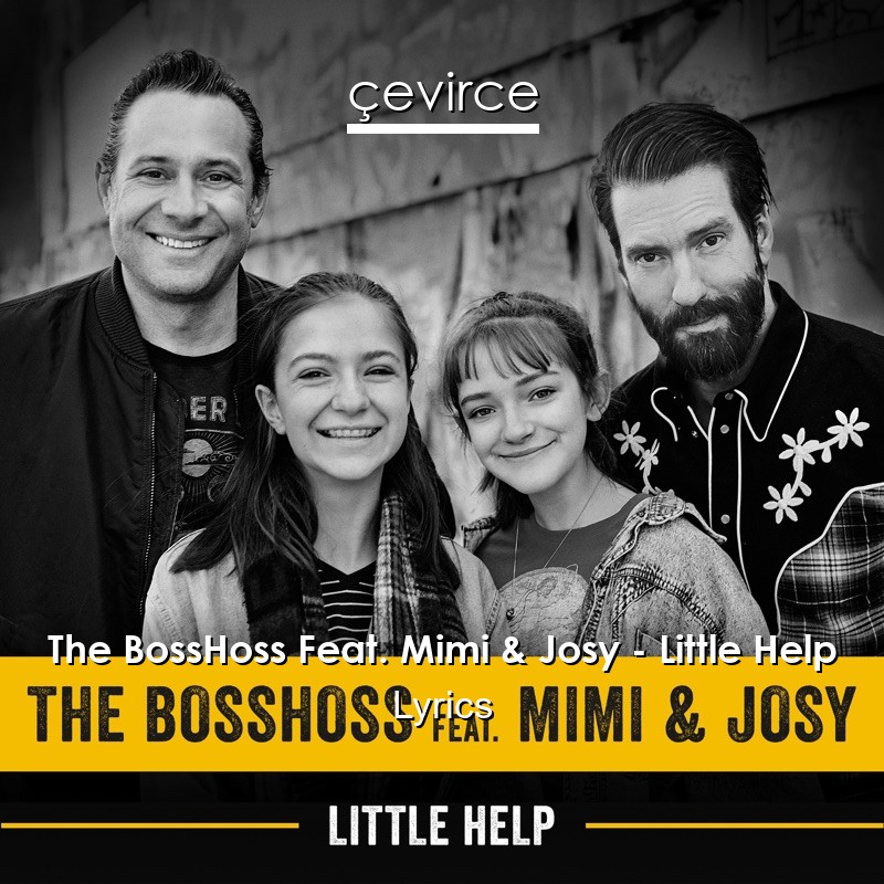 The BossHoss Feat. Mimi & Josy – Little Help Lyrics