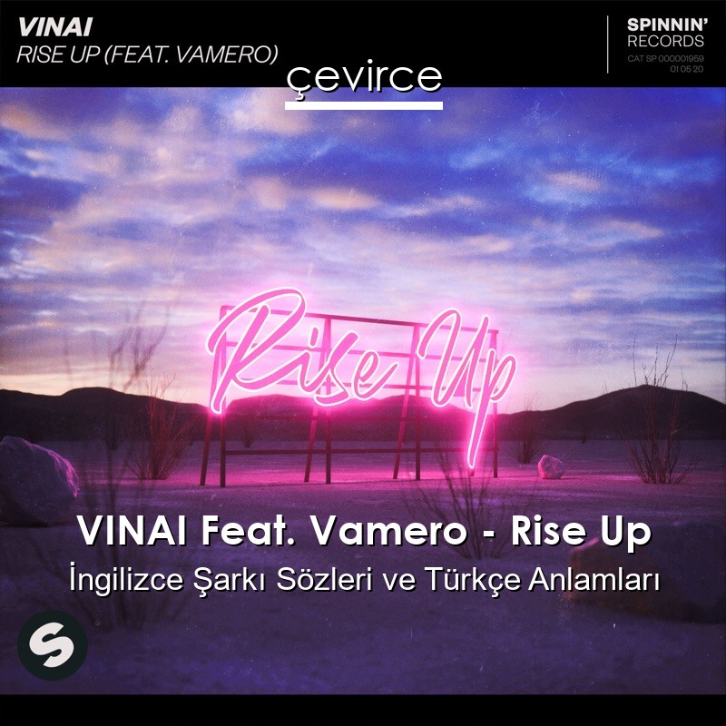VINAI Feat. Vamero – Rise Up İngilizce Sözleri Türkçe Anlamları