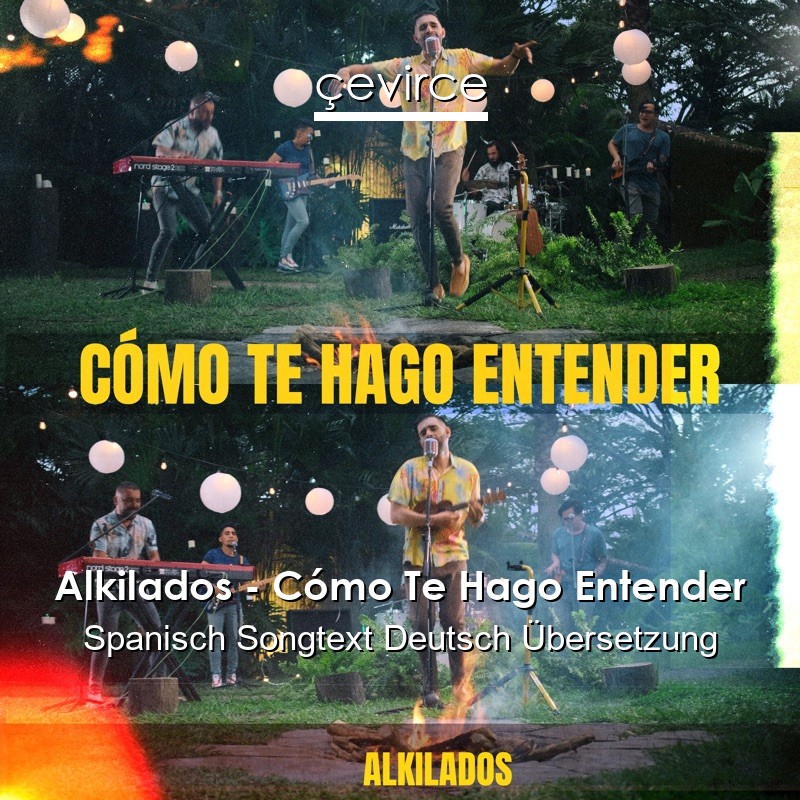 Alkilados – Cómo Te Hago Entender Spanisch Songtext Deutsch Übersetzung
