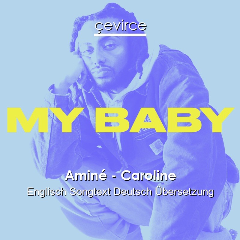 Aminé – Caroline Englisch Songtext Deutsch Übersetzung