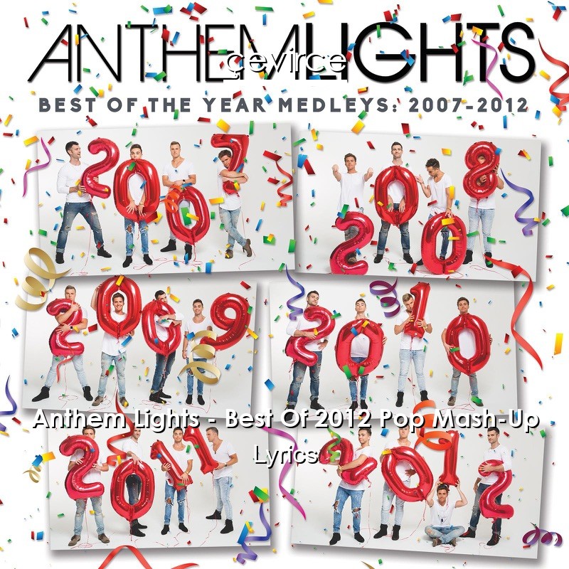 Anthem Lights – Best Of 2012 Pop Mash-Up Lyrics