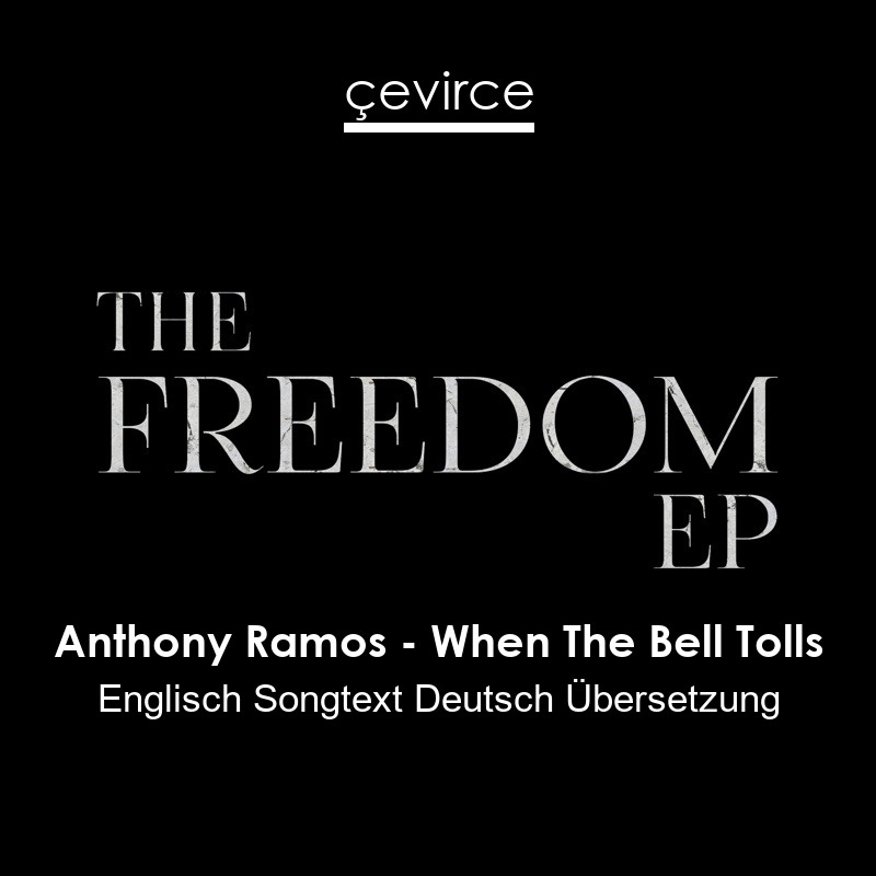 Anthony Ramos – When The Bell Tolls Englisch Songtext Deutsch Übersetzung