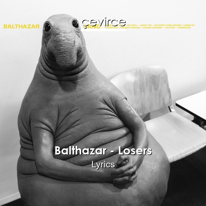 Balthazar – Losers Lyrics