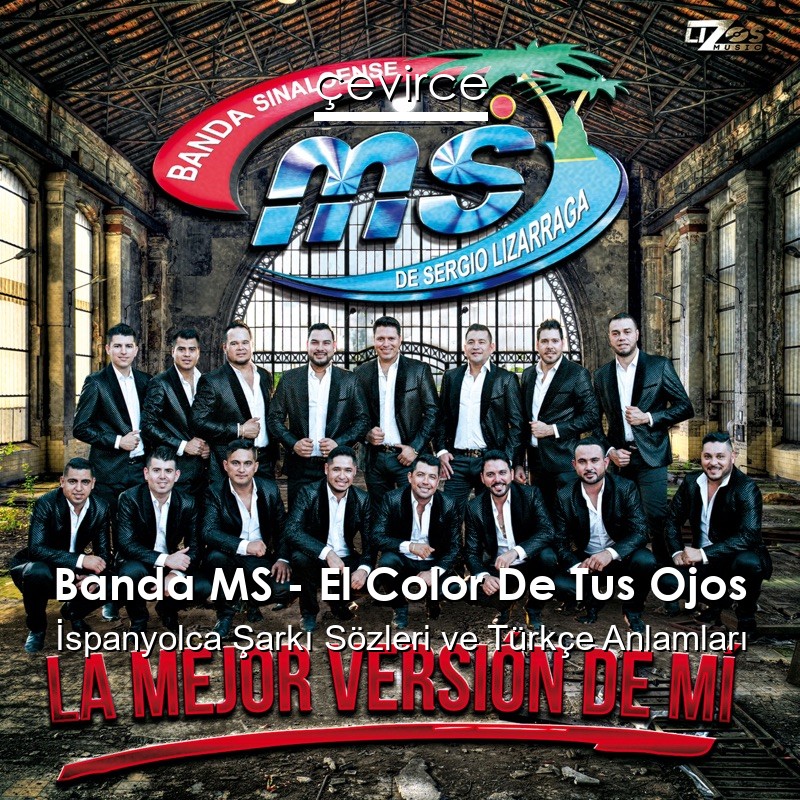 Banda MS – El Color De Tus Ojos İspanyolca Şarkı Sözleri Türkçe Anlamları