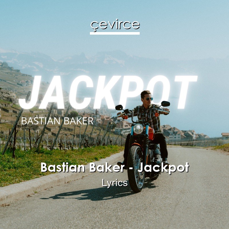 Bastian Baker – Jackpot Lyrics