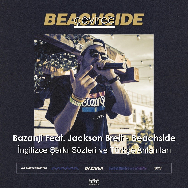 Bazanji Feat. Jackson Breit – Beachside İngilizce Şarkı Sözleri Türkçe Anlamları