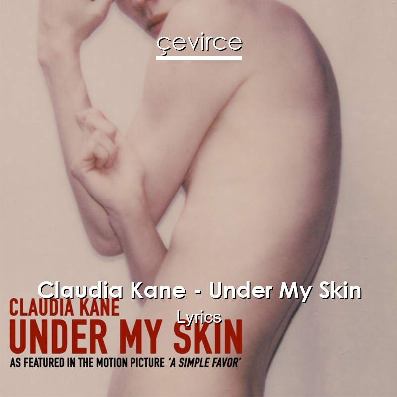 Claudia Kane – Under My Skin Lyrics