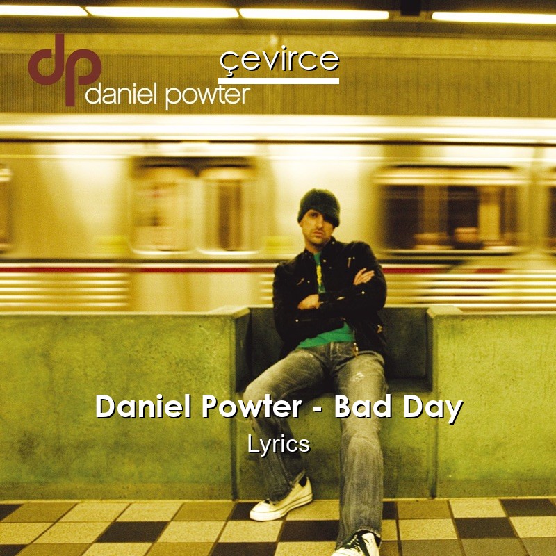 Daniel Powter – Bad Day Lyrics