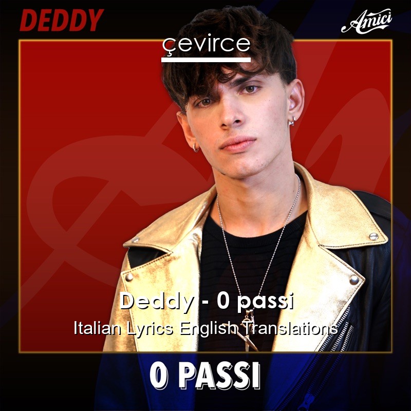 Deddy – 0 passi Italian Lyrics English Translations