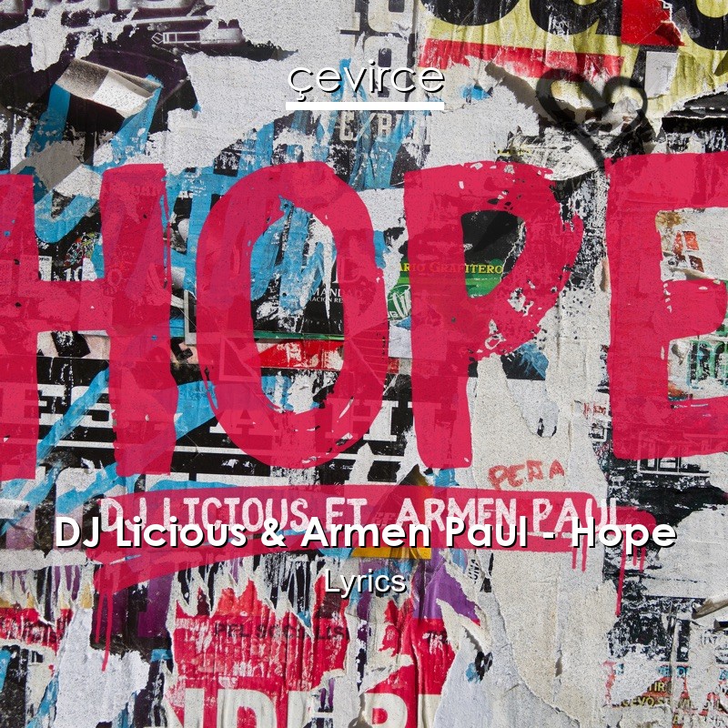 DJ Licious & Armen Paul – Hope Lyrics
