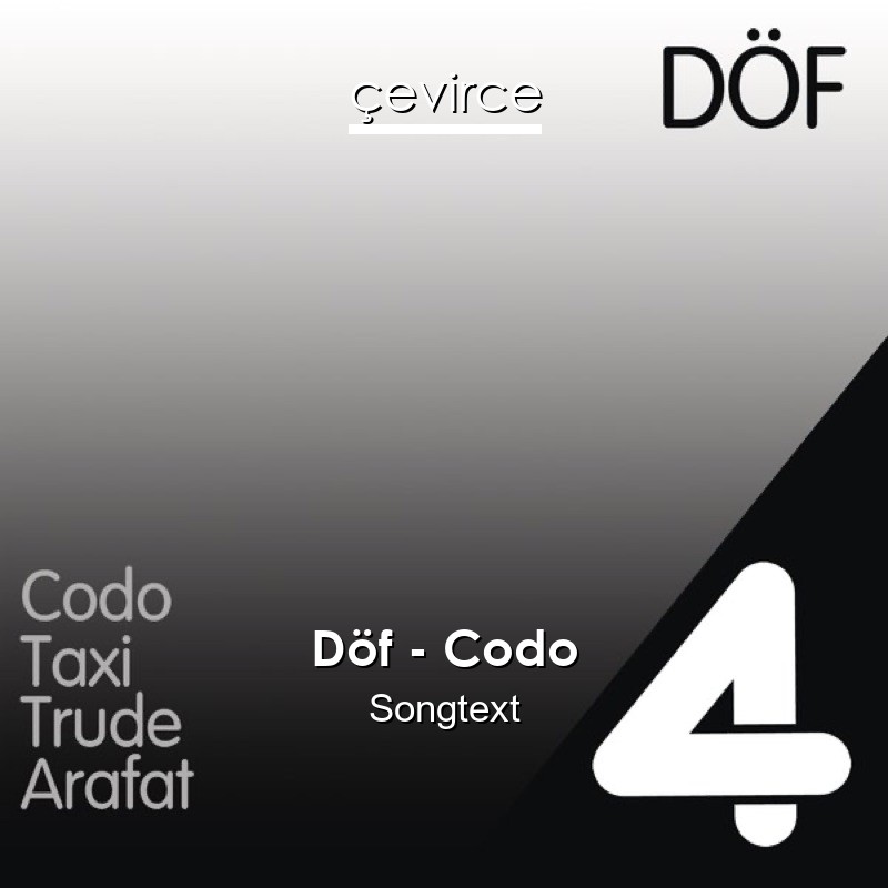 Döf – Codo Songtext