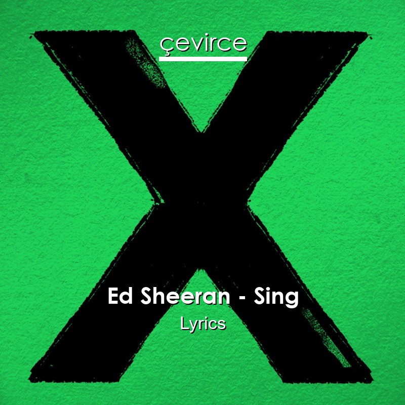 Ed Sheeran – Sing Lyrics