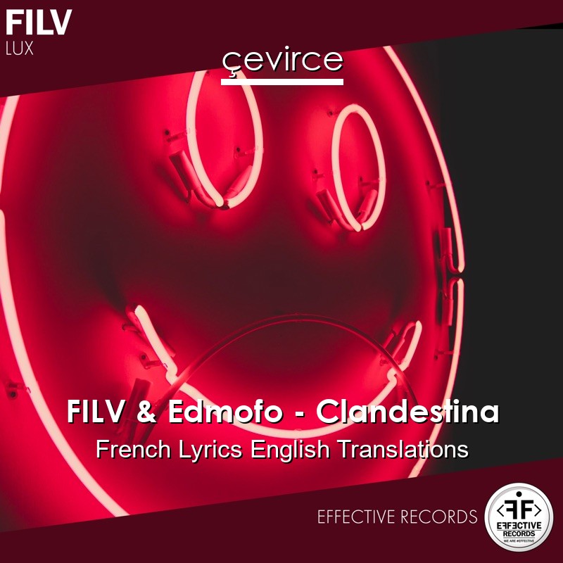 FILV & Edmofo – Clandestina French Lyrics English Translations