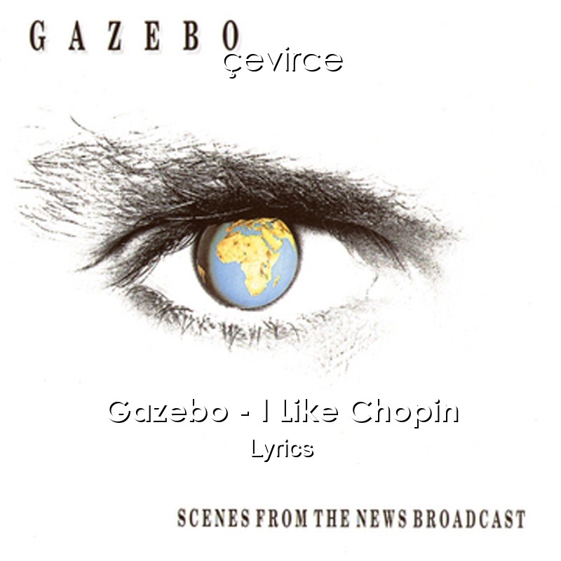 Gazebo – I Like Chopin Lyrics