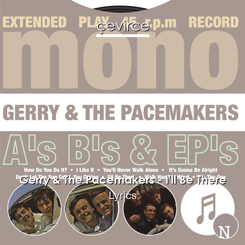Gerry & The Pacemakers – I’ll Be There Lyrics