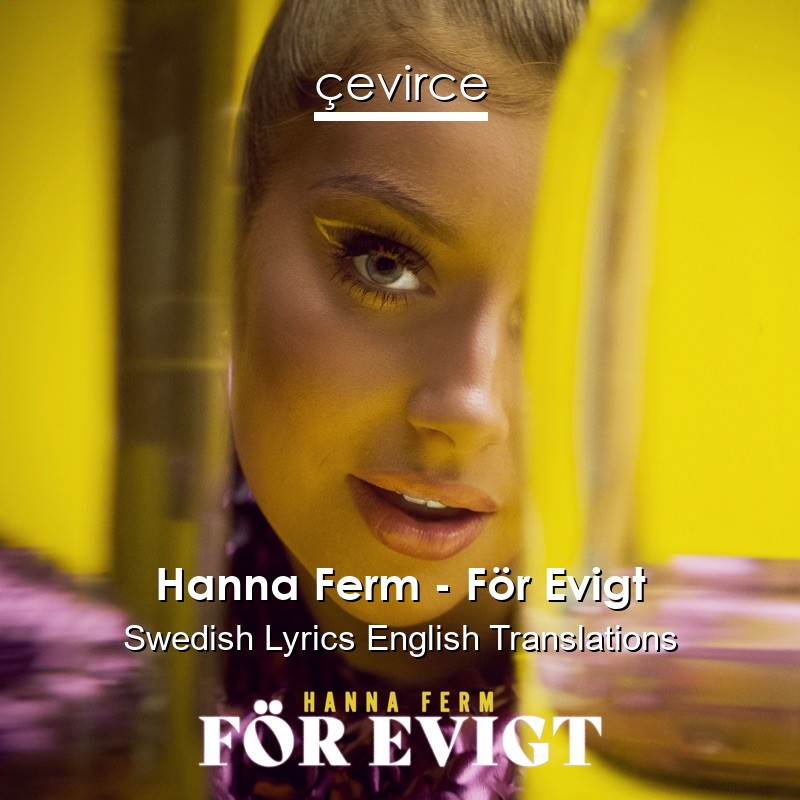 Hanna Ferm – För Evigt Swedish Lyrics English Translations