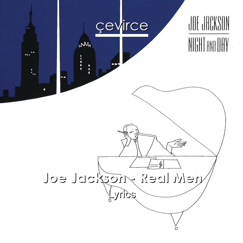 Joe Jackson – Real Men Lyrics