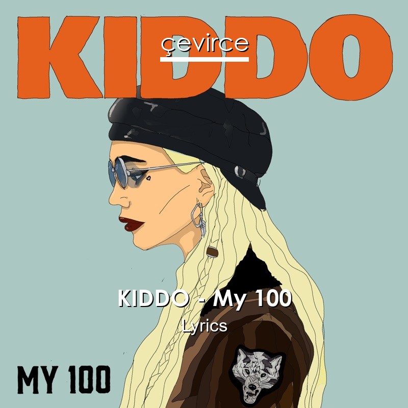 KIDDO – My 100 Lyrics
