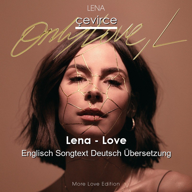 Lena – Love Englisch Songtext Deutsch Übersetzung