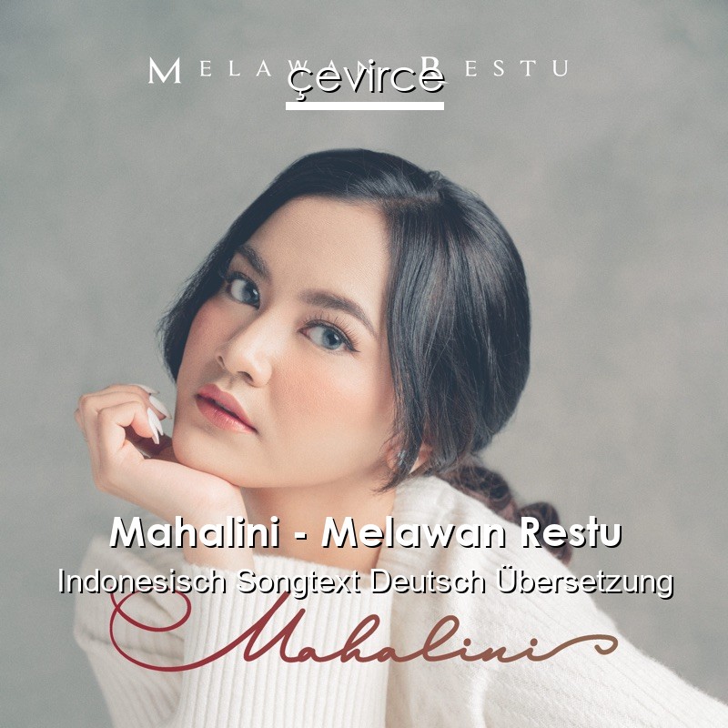 Mahalini – Melawan Restu Indonesisch Songtext Deutsch Übersetzung