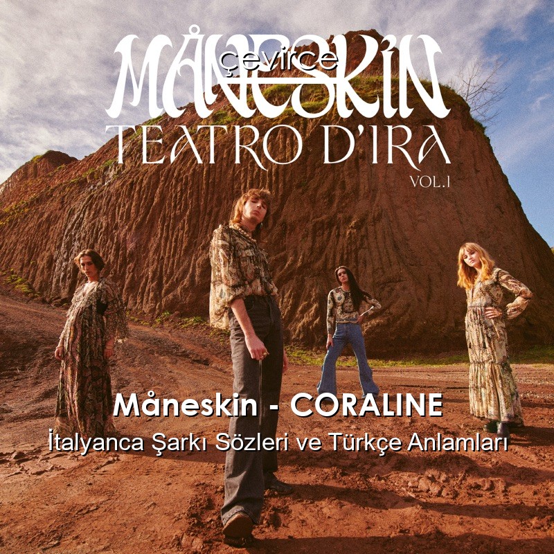 Måneskin – CORALINE İtalyanca Şarkı Sözleri Türkçe Anlamları