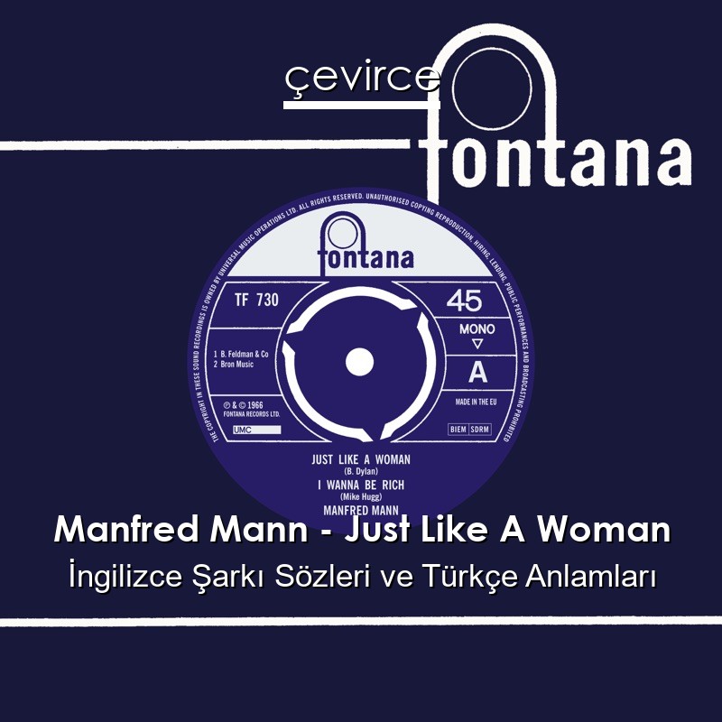 Manfred Mann – Just Like A Woman İngilizce Şarkı Sözleri Türkçe Anlamları