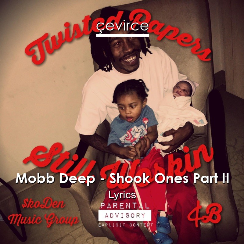 Mobb Deep – Shook Ones Part II Lyrics