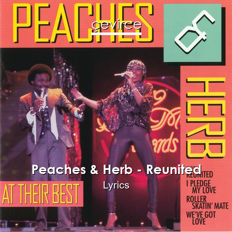 Peaches & Herb – Reunited Lyrics