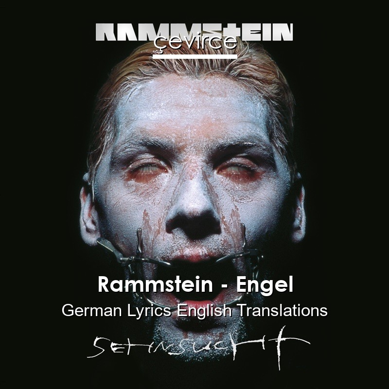 Rammstein – Engel German Lyrics English Translations