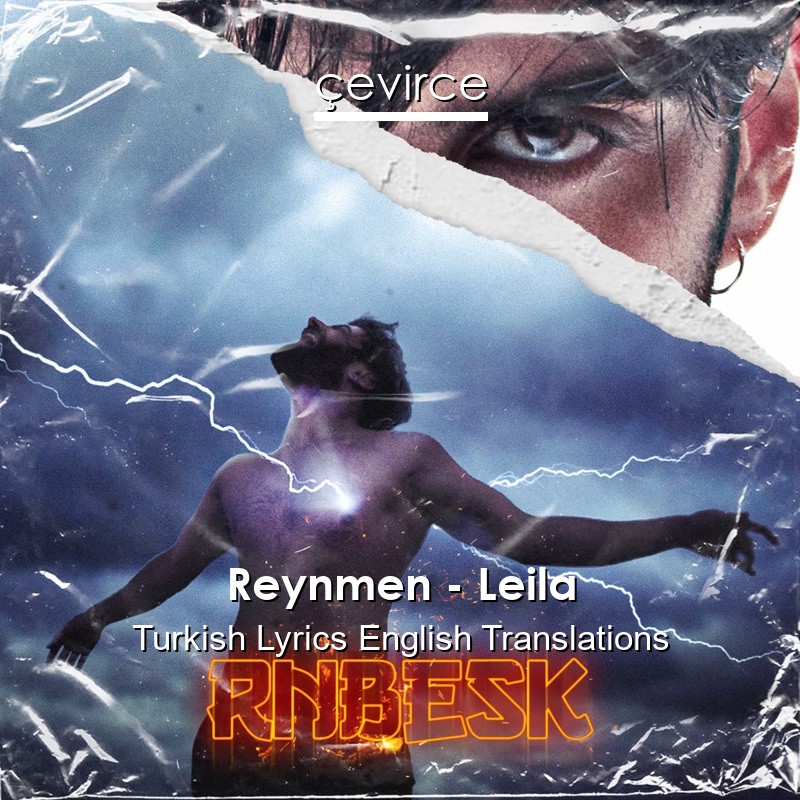Reynmen – Leila Turkish Lyrics English Translations