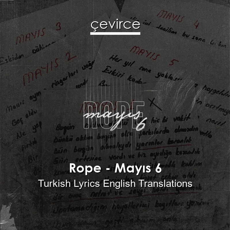 Rope – Mayıs 6 Turkish Lyrics English Translations