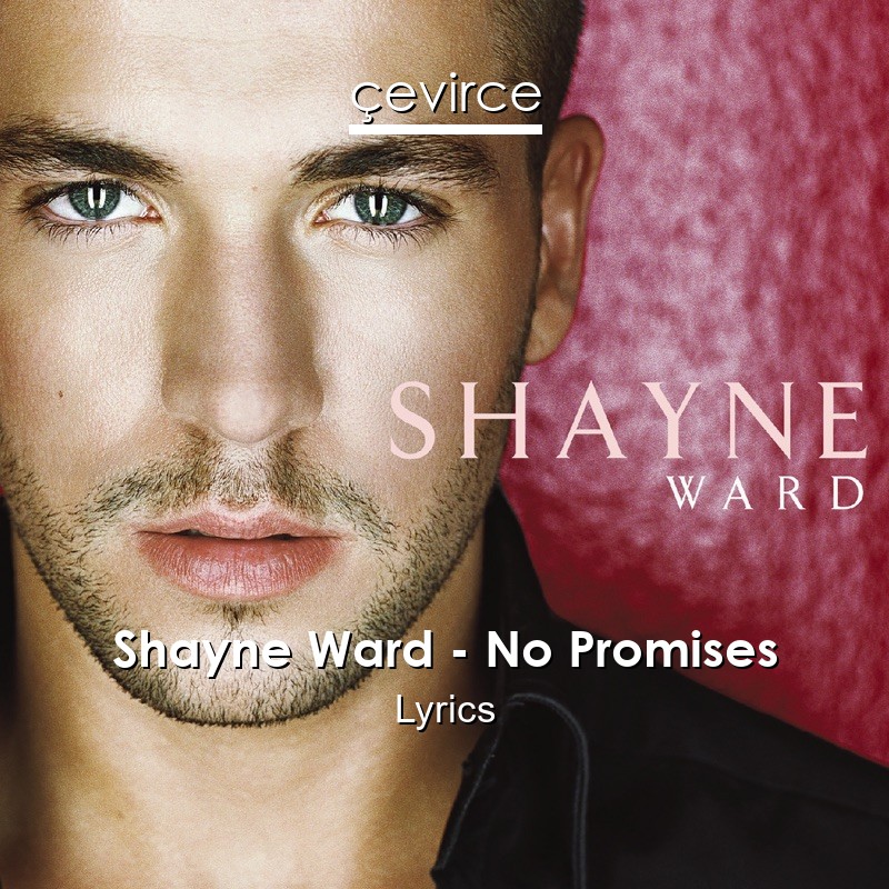 Shayne Ward – No Promises Lyrics